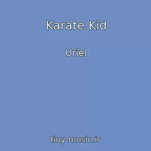 کاور آهنگ Karate Kid از Uriel