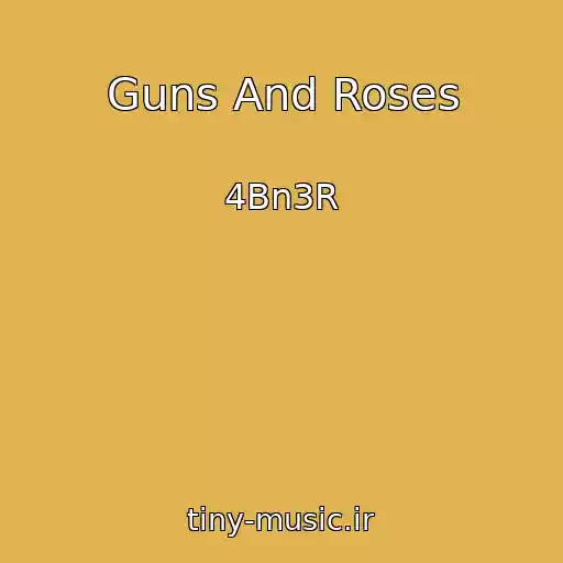 کاور آهنگ Guns And Roses از 4Bn3R