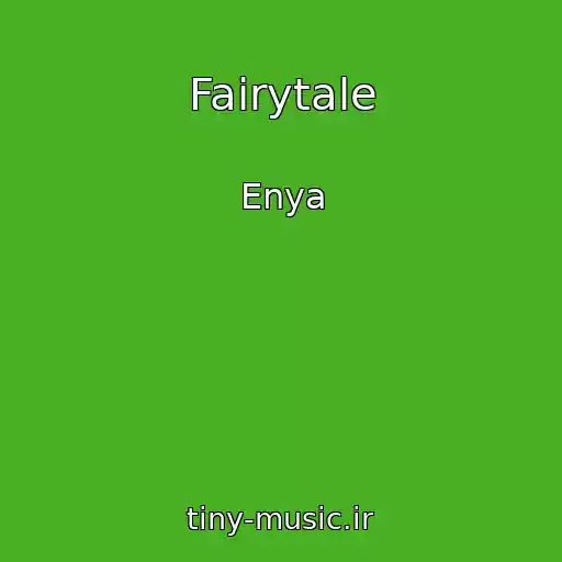 کاور آهنگ Fairytale از Enya