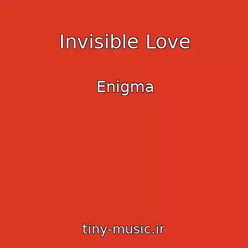 کاور آهنگ Invisible Love از Enigma