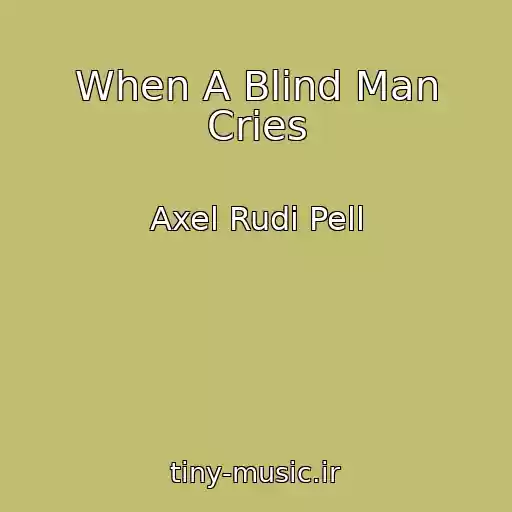کاور آهنگ When A Blind Man Cries از Axel Rudi Pell
