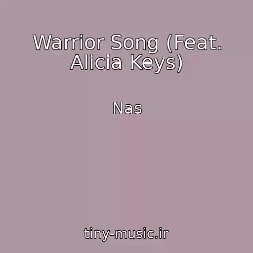 کاور آهنگ Warrior Song (Feat. Alicia Keys) از Nas