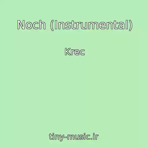 کاور آهنگ Noch (Instrumental) از Krec