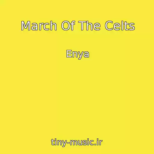 کاور آهنگ March Of The Celts از Enya