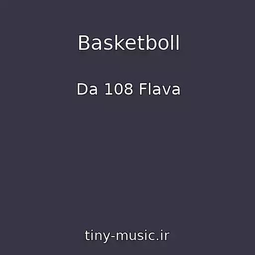 کاور آهنگ Basketboll از Da 108 Flava