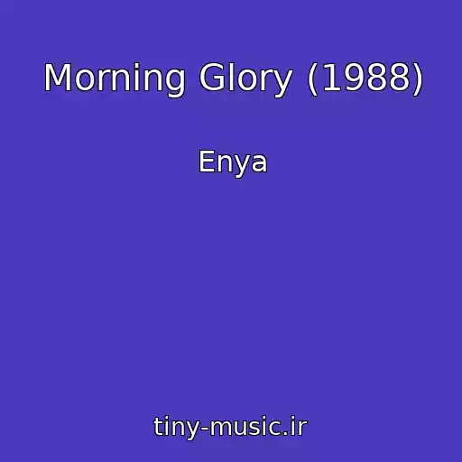 کاور آهنگ Morning Glory (1988) از Enya
