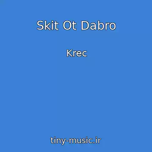 کاور آهنگ Skit Ot Dabro از Krec