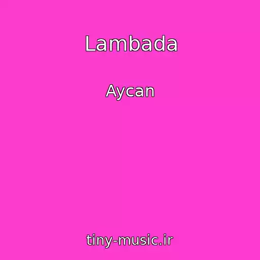 کاور آهنگ Lambada از Aycan