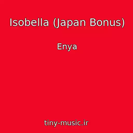 کاور آهنگ Isobella (Japan Bonus) از Enya