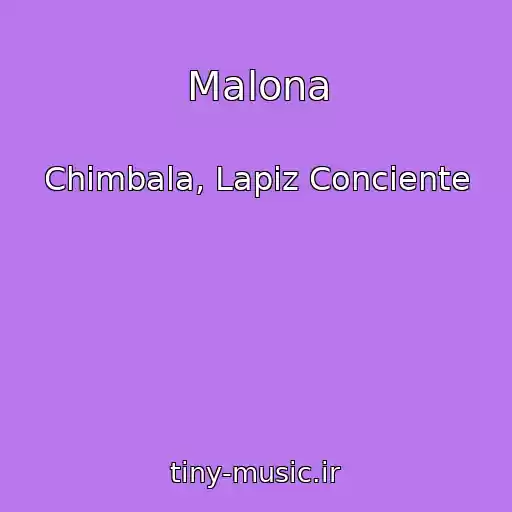 کاور آهنگ Malona از Chimbala, Lapiz Conciente