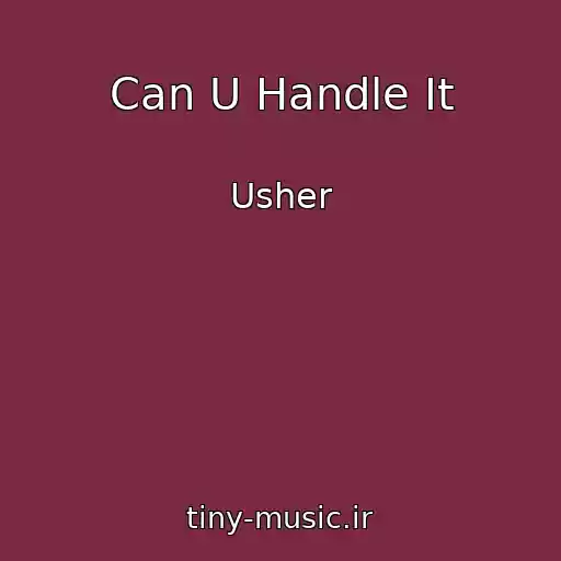کاور آهنگ Can U Handle It از Usher