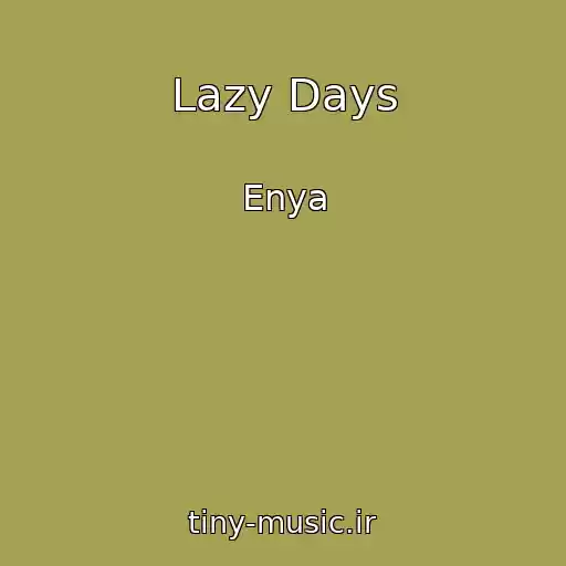کاور آهنگ Lazy Days از Enya