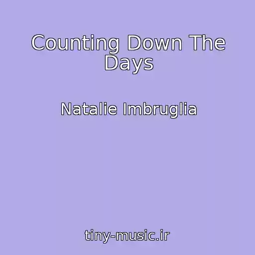 کاور آهنگ Counting Down The Days از Natalie Imbruglia