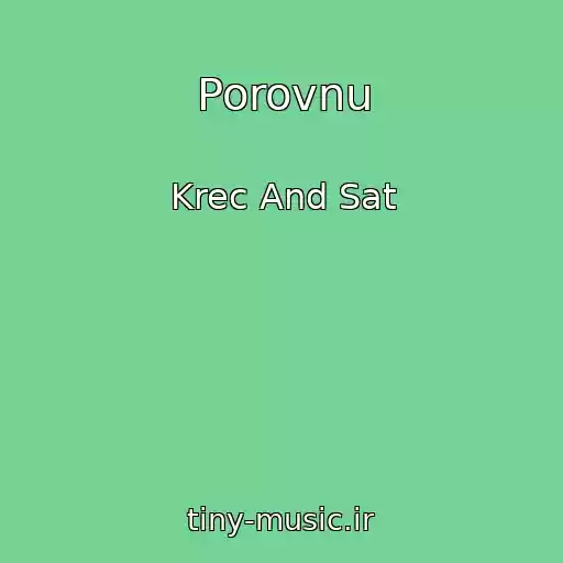 کاور آهنگ Porovnu از Krec And Sat