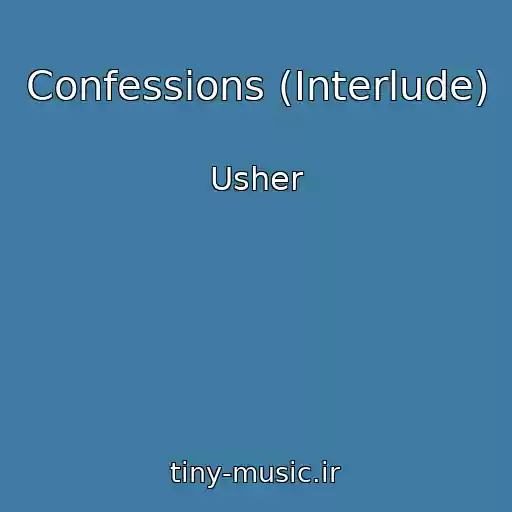 کاور آهنگ Confessions (Interlude) از Usher