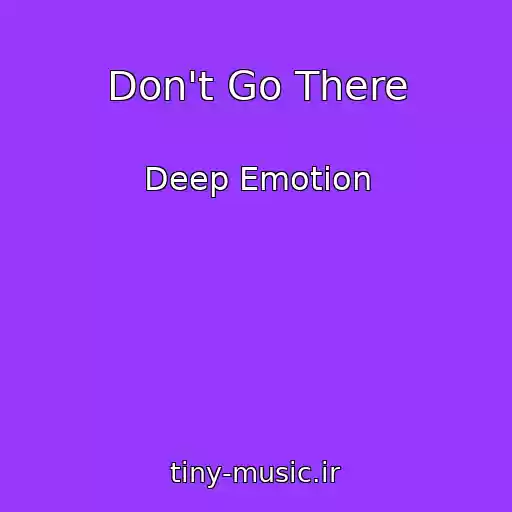 کاور آهنگ Don't Go There از Deep Emotion