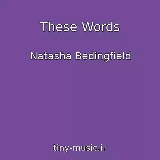 کاور آهنگ These Words از Natasha Bedingfield