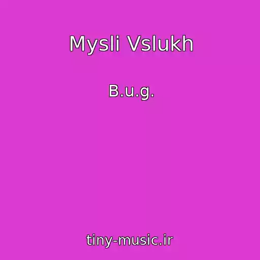 کاور آهنگ Mysli Vslukh از B.u.g.