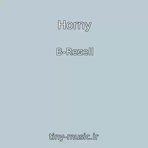 کاور آهنگ Horny از B-Rezell
