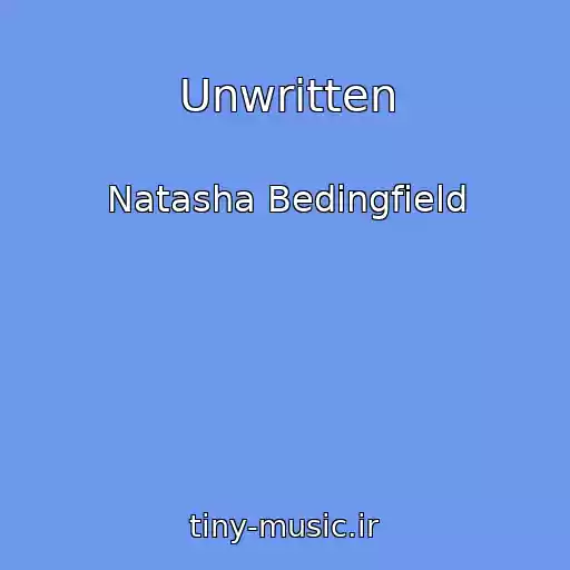کاور آهنگ Unwritten از Natasha Bedingfield