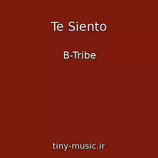 کاور آهنگ Te Siento از B-Tribe