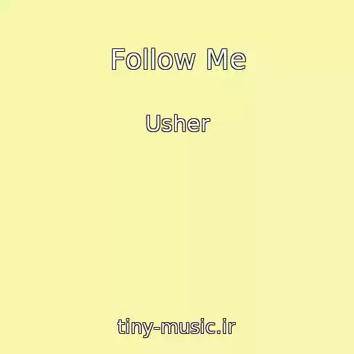 کاور آهنگ Follow Me از Usher