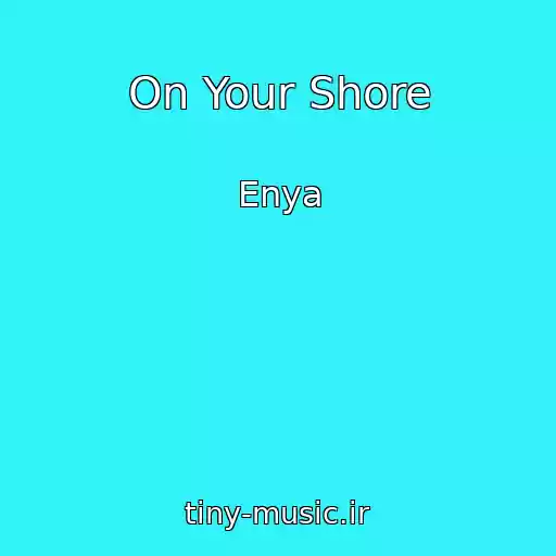 کاور آهنگ On Your Shore از Enya