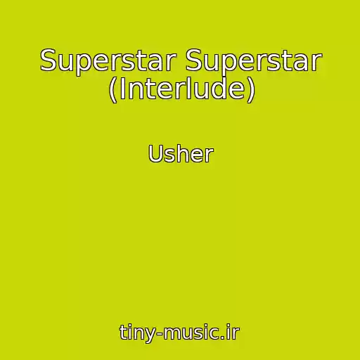 کاور آهنگ Superstar Superstar (Interlude) از Usher