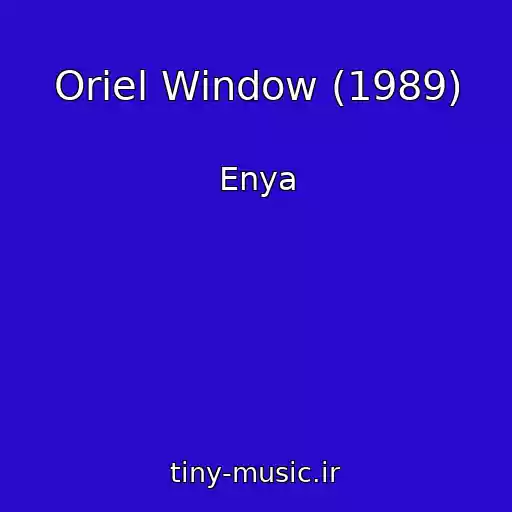 کاور آهنگ Oriel Window (1989) از Enya