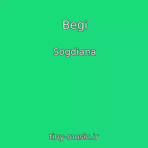کاور آهنگ Begi از Sogdiana