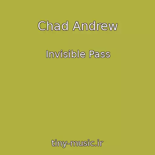 کاور آهنگ Chad Andrew از Invisible Pass