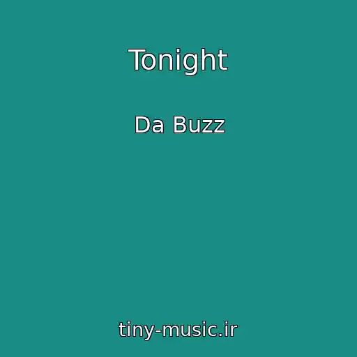 کاور آهنگ Tonight از Da Buzz