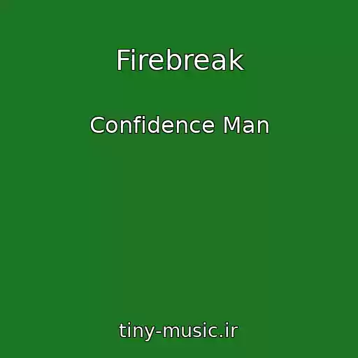 کاور آهنگ Firebreak از Confidence Man
