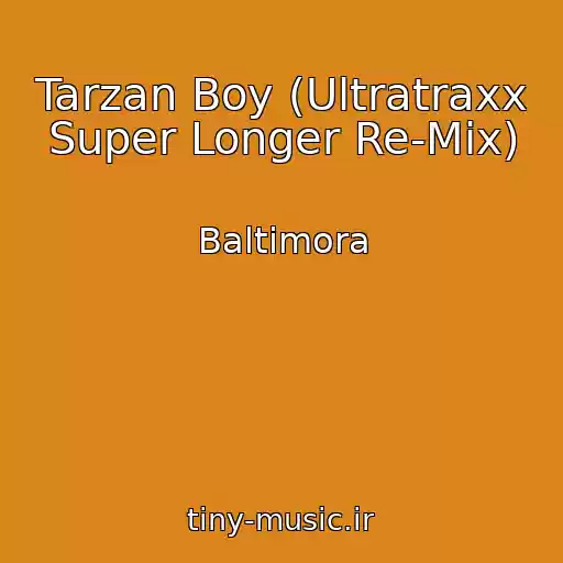 کاور آهنگ Tarzan Boy (Ultratraxx Super Longer Re-Mix) از Baltimora