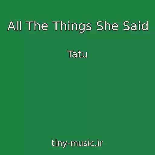 کاور آهنگ All The Things She Said از Tatu