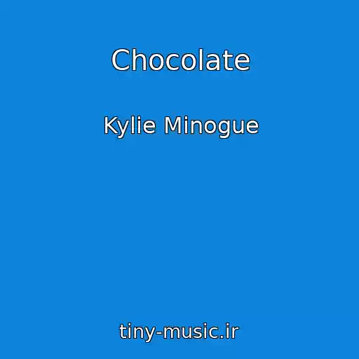 کاور آهنگ Chocolate از Kylie Minogue