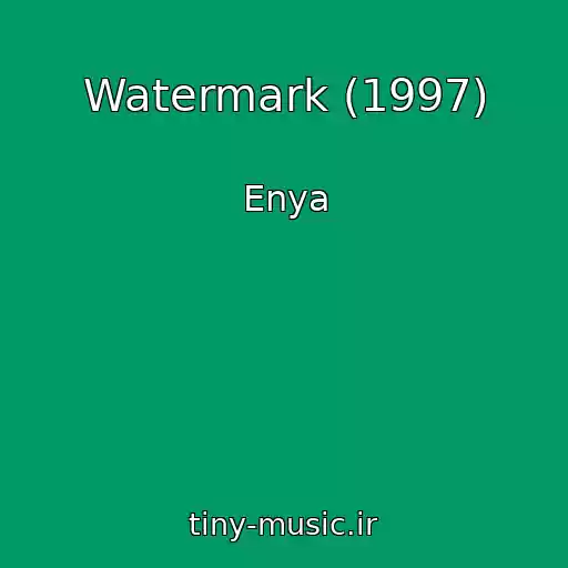 کاور آهنگ Watermark (1997) از Enya