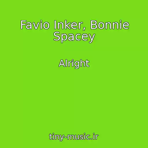 کاور آهنگ Favio Inker, Bonnie Spacey از Alright