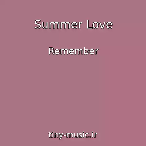 کاور آهنگ Summer Love از Remember