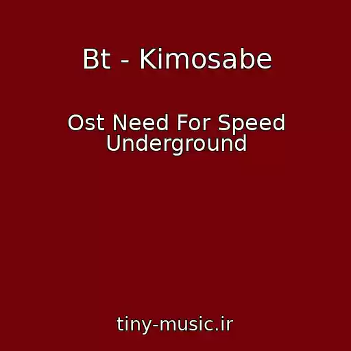 کاور آهنگ Bt - Kimosabe از Ost Need For Speed Underground