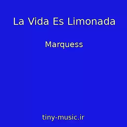 کاور آهنگ La Vida Es Limonada از Marquess