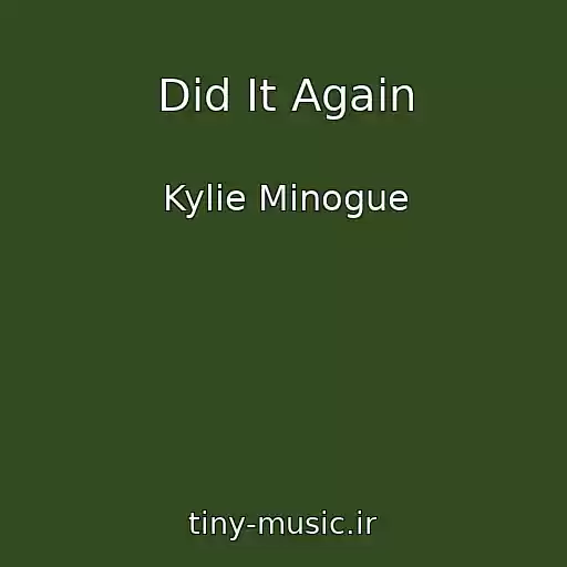 کاور آهنگ Did It Again از Kylie Minogue