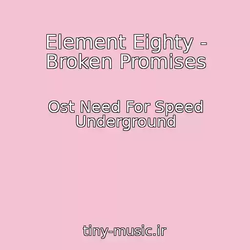 کاور آهنگ Element Eighty - Broken Promises از Ost Need For Speed Underground