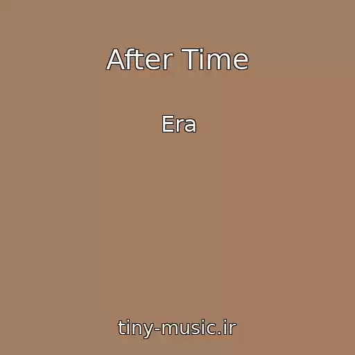 کاور آهنگ After Time از Era