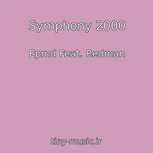 کاور آهنگ Symphony 2000 از Epmd Feat. Redman