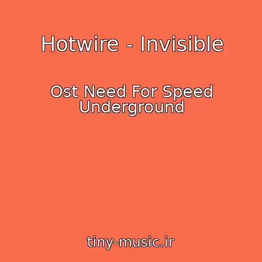 کاور آهنگ Hotwire - Invisible از Ost Need For Speed Underground