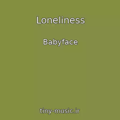 کاور آهنگ Loneliness از Babyface