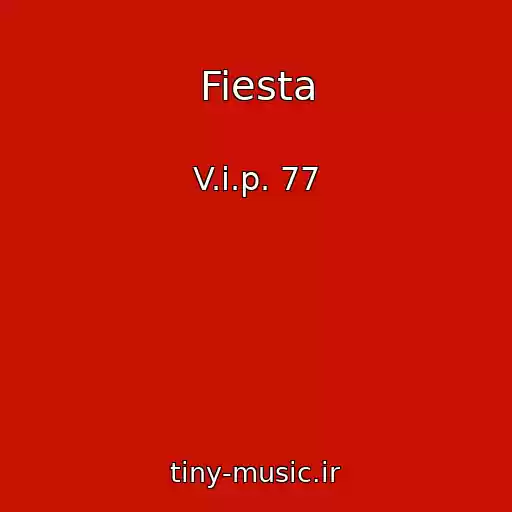 کاور آهنگ Fiesta از V.i.p. 77