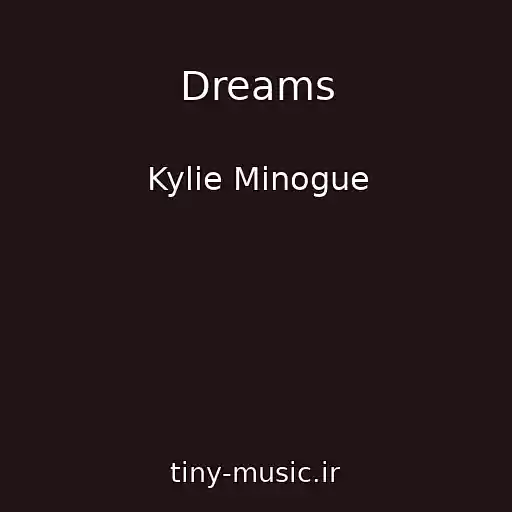 کاور آهنگ Dreams از Kylie Minogue