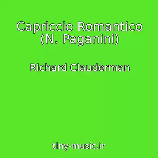 کاور آهنگ Capriccio Romantico (N. Paganini) از Richard Clauderman